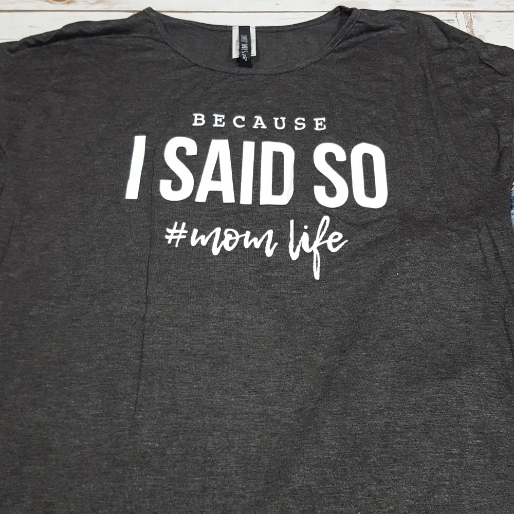 "Because I Said So" #momlife Graphic Top - Picture 2 of 6